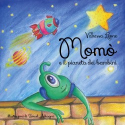 Momò e il pianeta dei bambini - di Vanessa Leone